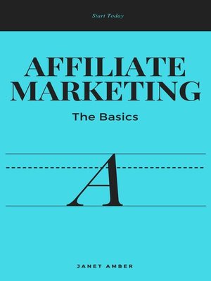 cover image of Affiliate Marketing; the Basics